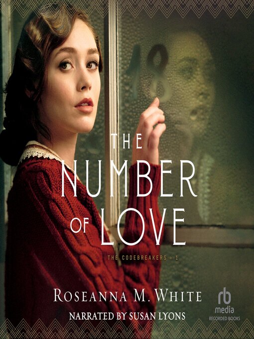 Title details for The Number of Love by Roseanna M. White - Available